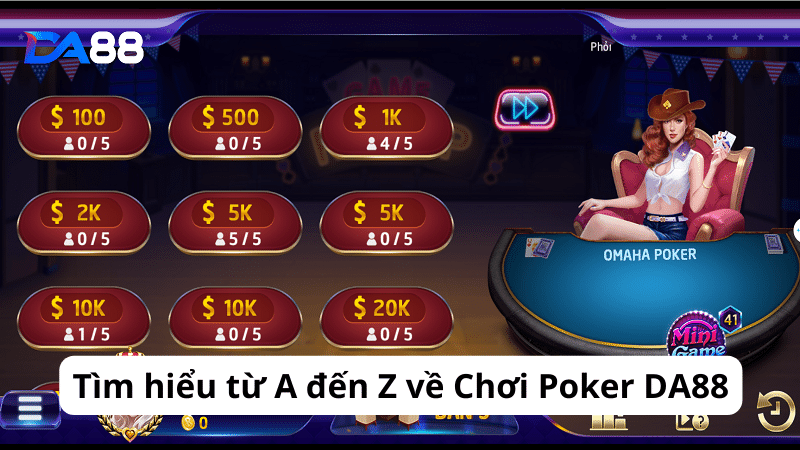 Poker DA88 - Ông trùm trong làng game bài đổi thưởng năm 2024 2 Chơi poker DA88 để trải nghiệm không gian game thời thượng