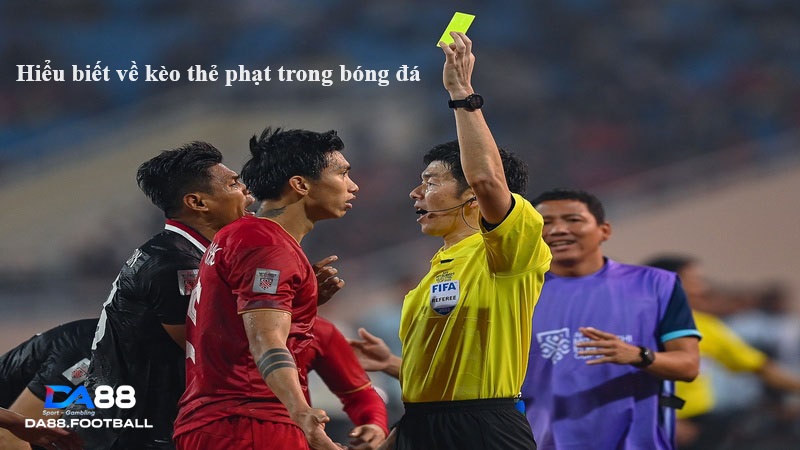 Hiểu biết về kèo thẻ phạt có thể giúp bạn có những quyết định thông minh