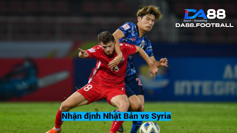Nhận định Nhật Bản vs Syria